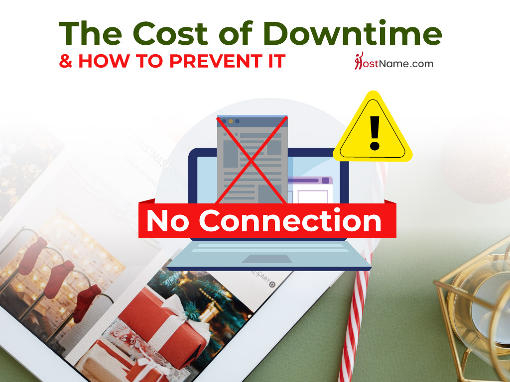 Cost of downtime and how to prevent it