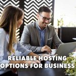 reliable business hosting options