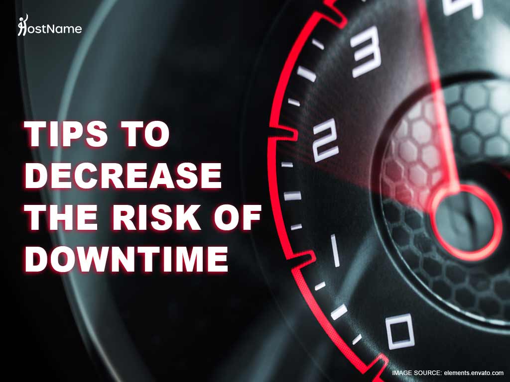 tips to decrease the risk of downtime