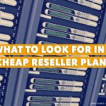 Tips to find a cheap reseller hosting plan