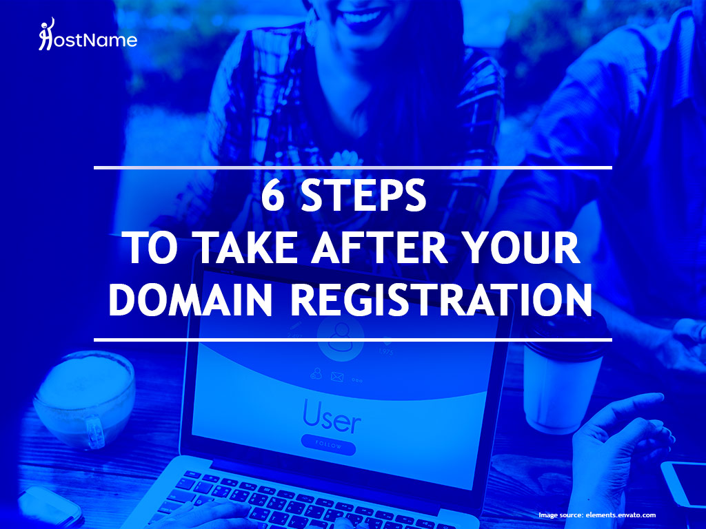 6 Steps To Take After Your Domain Name Registration - Monsterhost