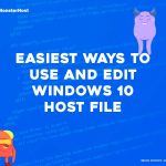 Easiest Ways To Use And Edit Windows 10 Hosts File - Image #1