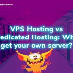 VPS Hosting vs Dedicated hosting