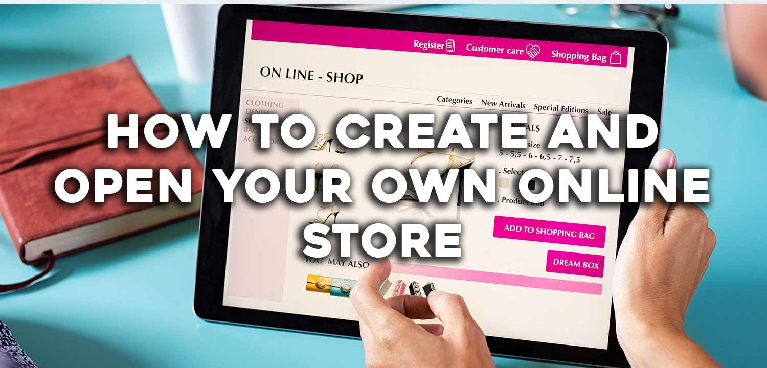 How To Create And Open Your Own Online Store Monsterhost
